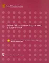 Defense R&D and Economic Growth in Israel: A Research Agenda, Science, Technology and the Economy Program STE-WP-4